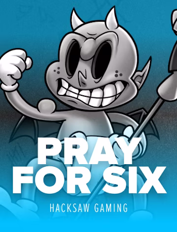 PRAY FOR SIX